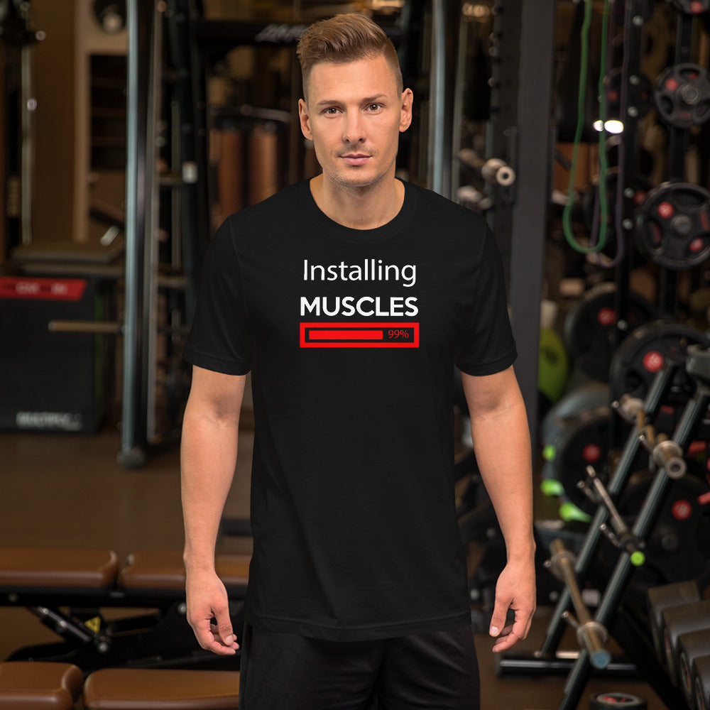 Installing Muscles Short-Sleeve Unisex T-Shirt