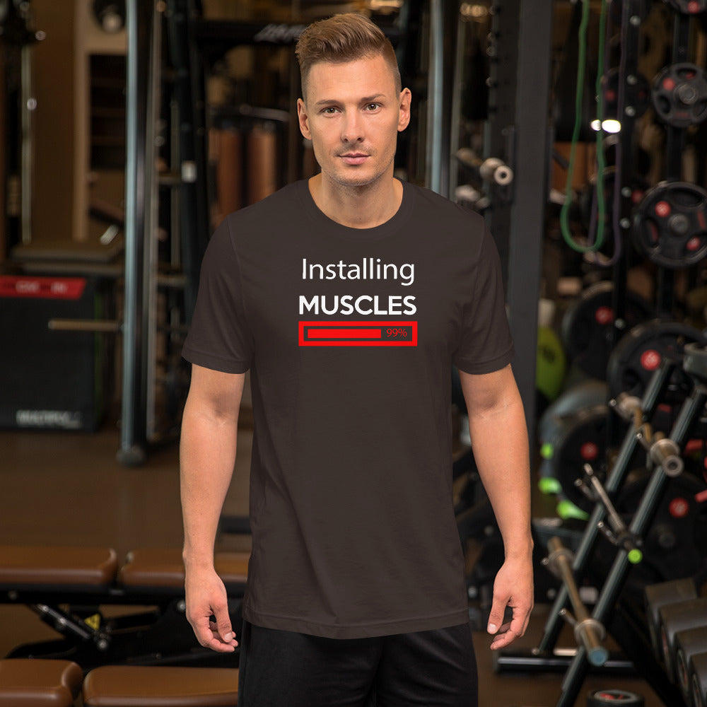 Installing Muscles Short-Sleeve Unisex T-Shirt