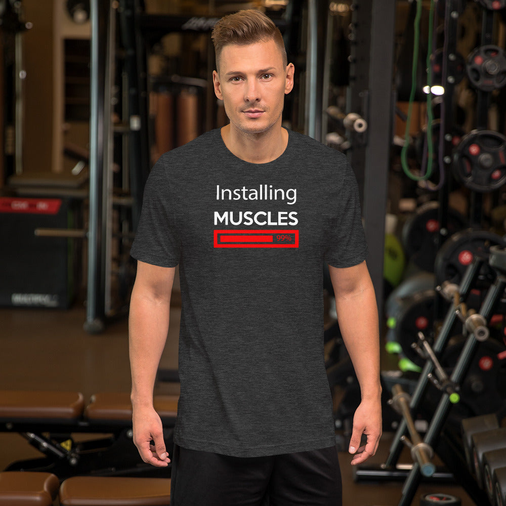 Installing Muscles Short-Sleeve Unisex T-Shirt
