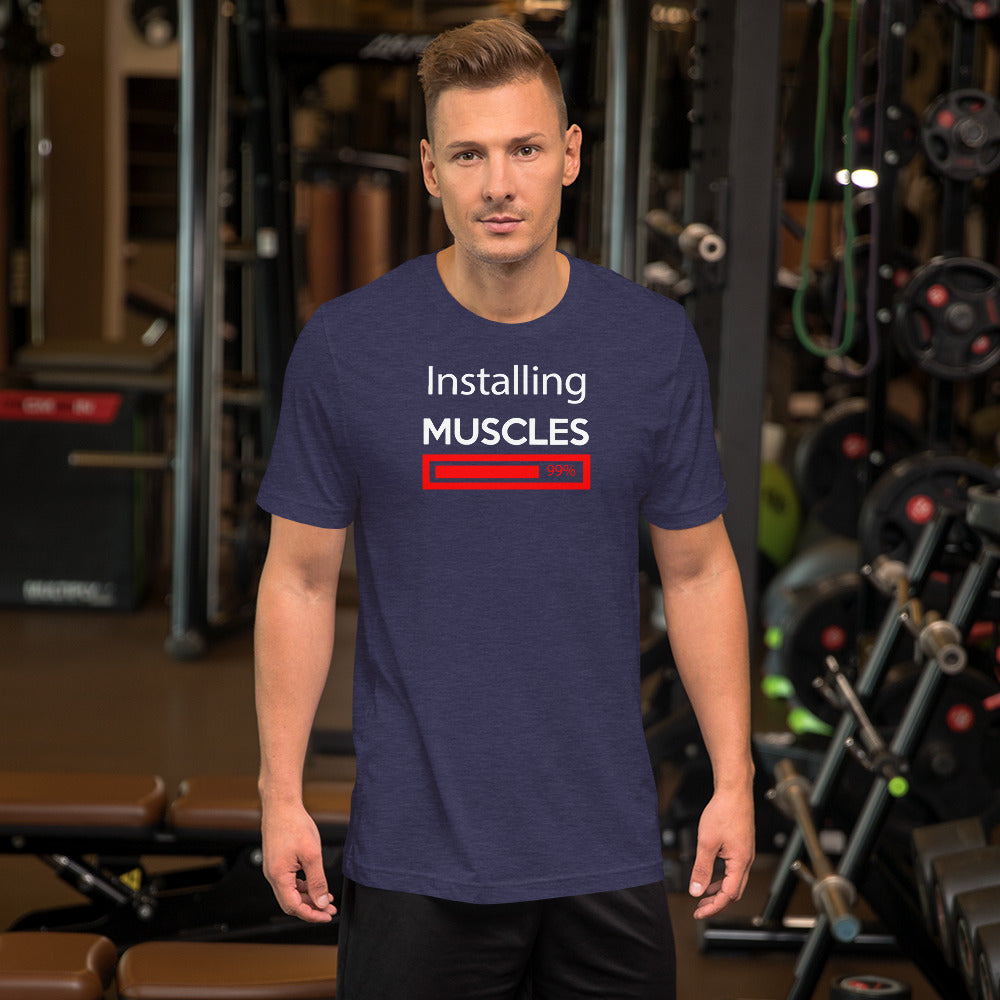 Installing Muscles Short-Sleeve Unisex T-Shirt