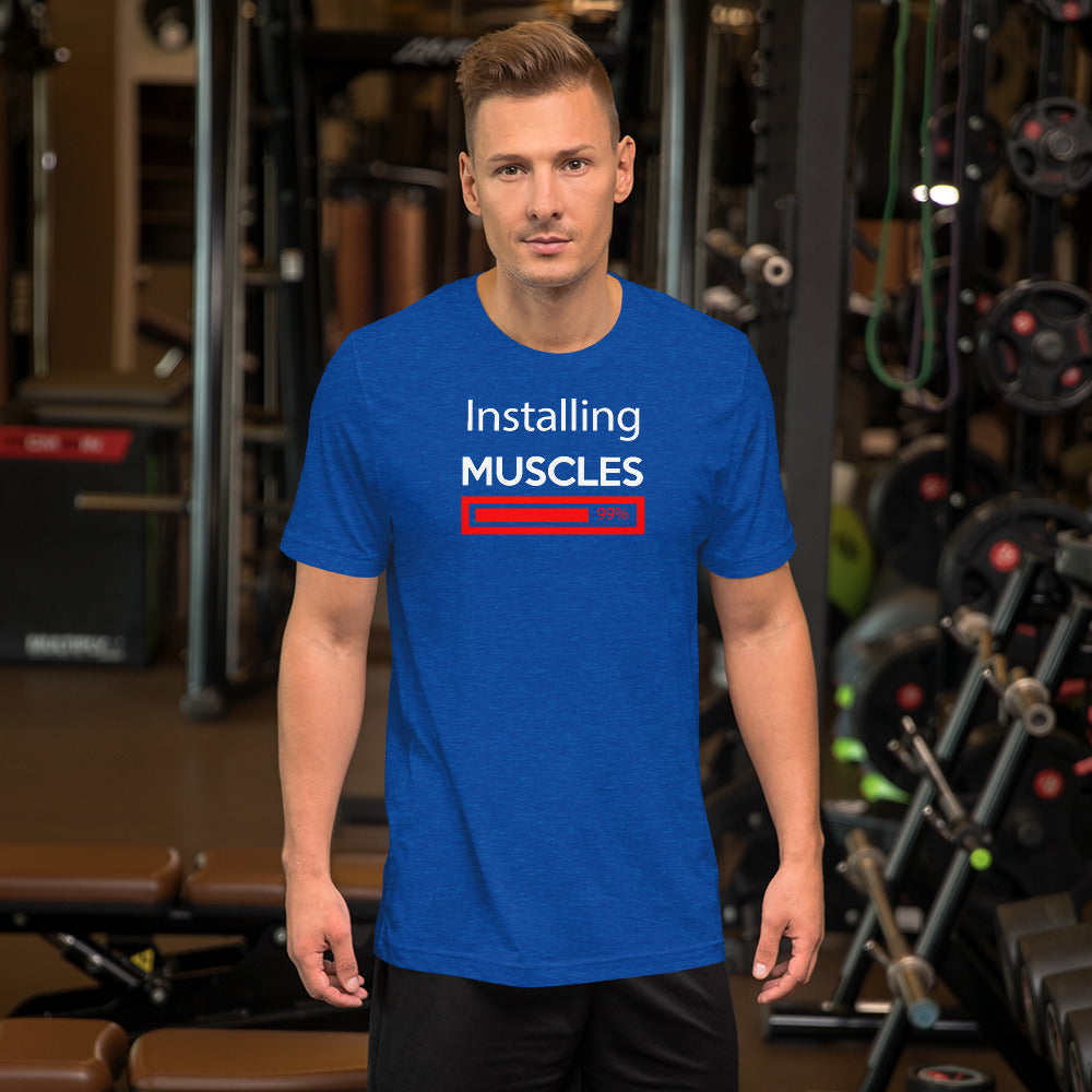 Installing Muscles Short-Sleeve Unisex T-Shirt