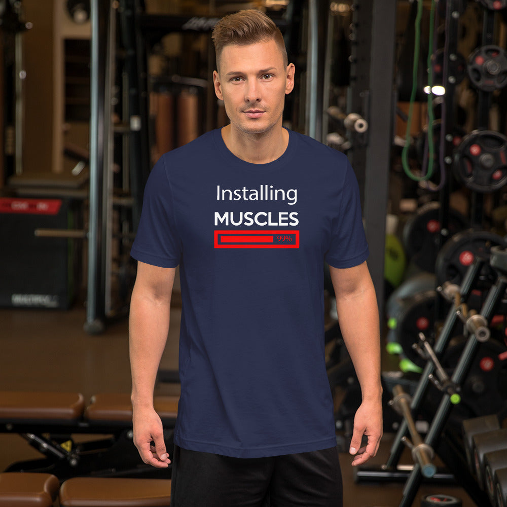 Installing Muscles Short-Sleeve Unisex T-Shirt